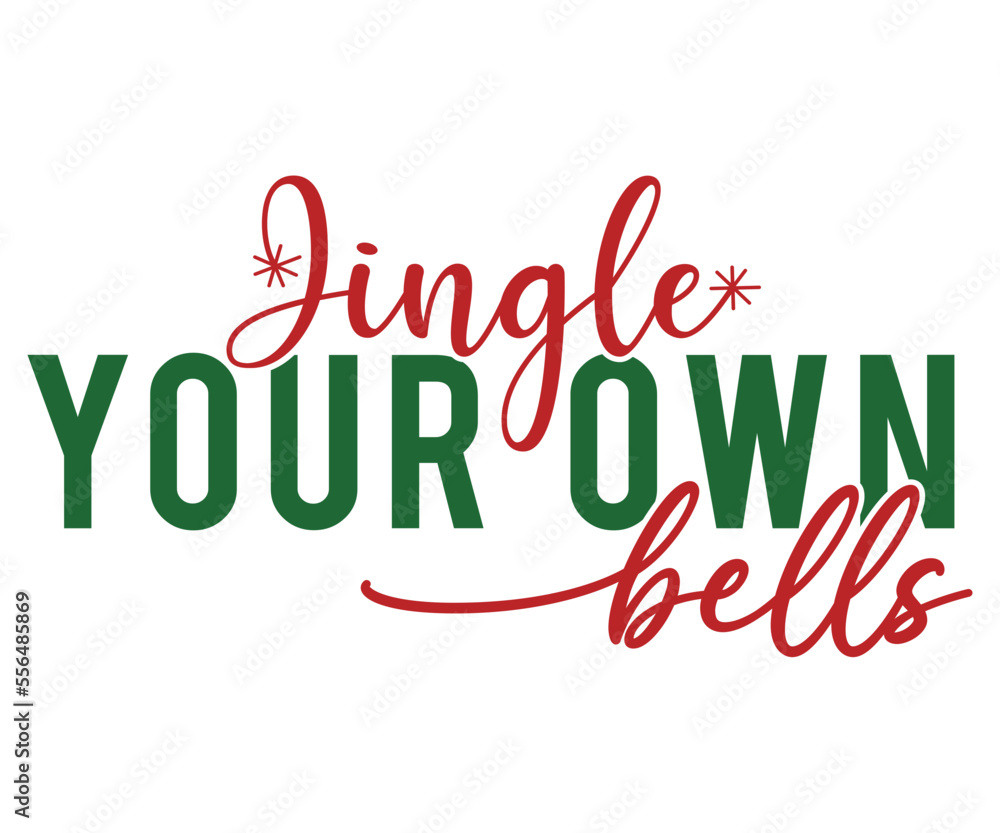 Jingle your own bells Christmas Retro SVG, Retro Christmas Quotes SVG, Funny Christmas Quotes SVG, Cute Christmas Sayings SVG, Merry Christmas Retro SVG, Christmas Shirt SVG, Winter SVG