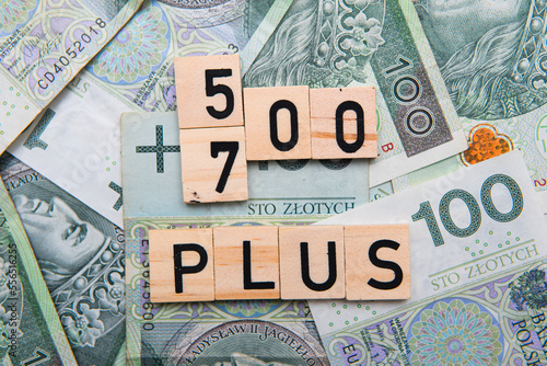 concept showing the valorization of 500 plus. An increase in the social allowance from PLN 500 to PLN 700