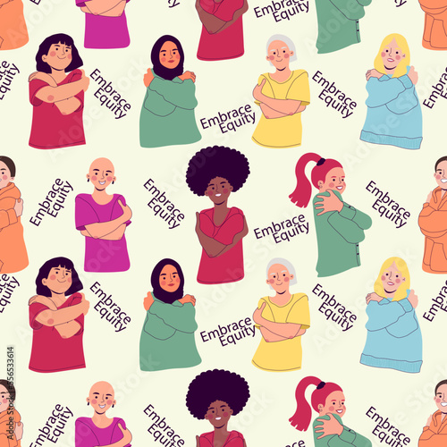 Embrace equity seamless pattern with girls vector illustration. Diverse women hugging herself. Self love, care and equality concept. International women's day campaign