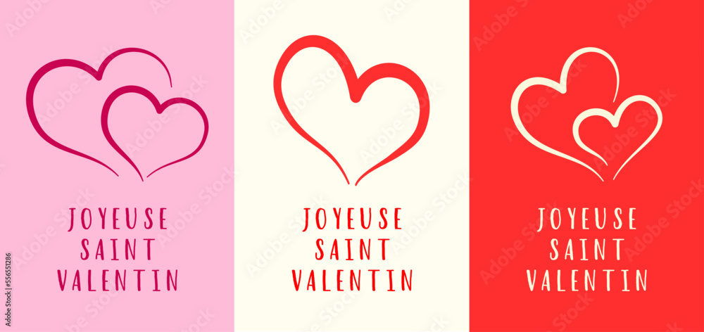Happy Valentine's Day lettering in French (Joyeuse saint Valentin) and hearts. Three card templates. Cartoon. Vector illustration Happy Valentine's Day lettering in French (Joyeuse saint Valentin) and hearts. Three card templates. Cartoon. Vector illustration