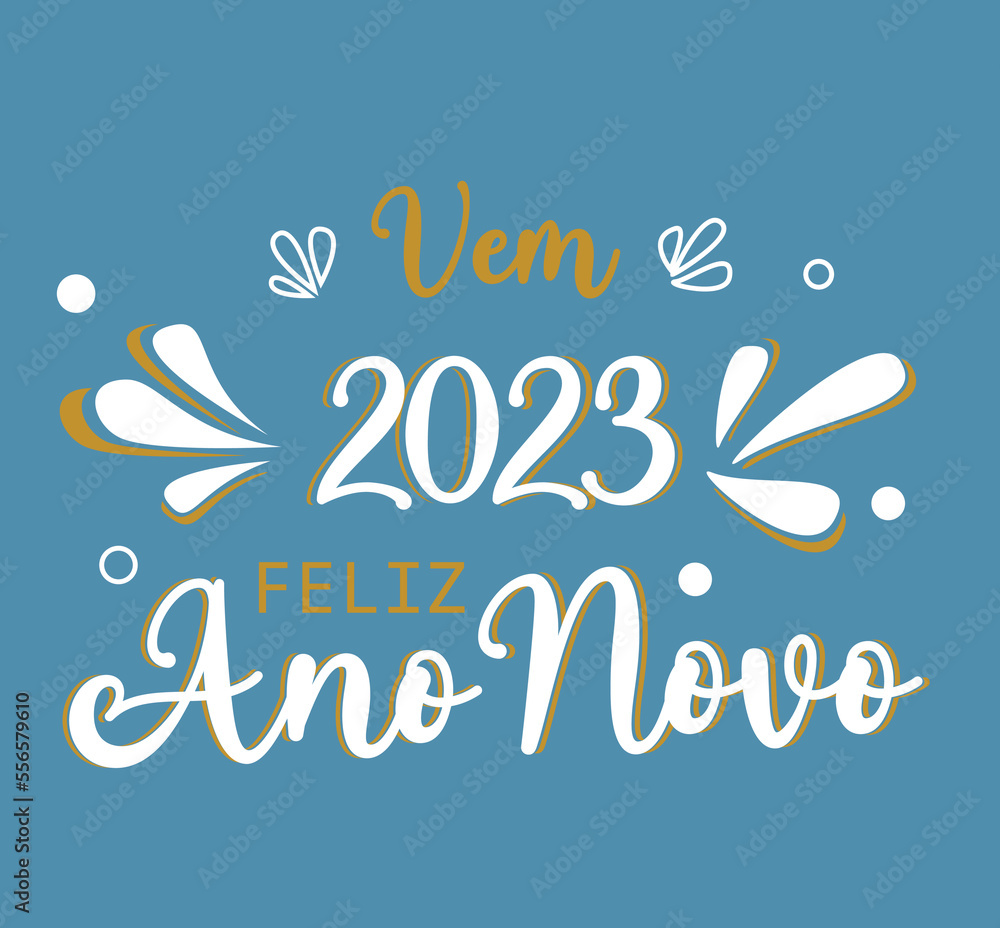 Hello 2023. Happy New Year in Portuguese language. Lettering vector background. Feliz Ano Novo 2023.