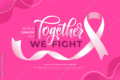together we fight happy world cancer day illustration