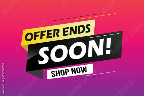 Offer ends soon. Poster flyer banner. Special offer price sign. Advertising discounts symbol. Thought speech bubble with quotes. Offer ends soon chat think megaphone message	