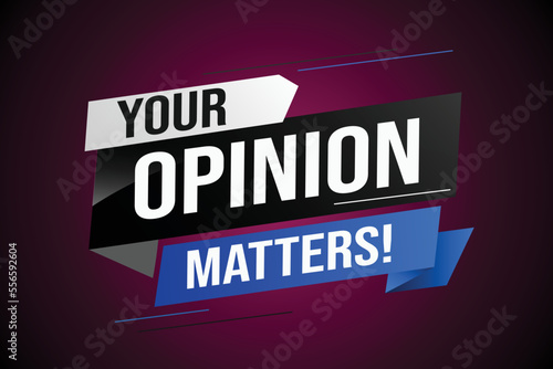 Your opinion matters word vector illustration lines 3d style for social media landing page, template, ui, web, mobile app, poster, banner, flyer, background, gift card, coupon, label, wallpaper	

