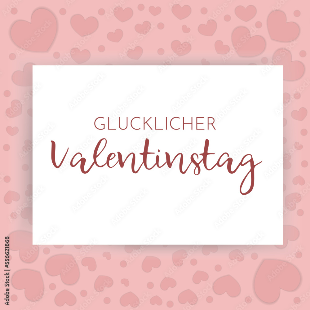 Glucklicher Valentinstag - German Text. Translation: Happy Valentine's Day. Happy Valentine's day greeting card with pink hearts. Vector illustration.