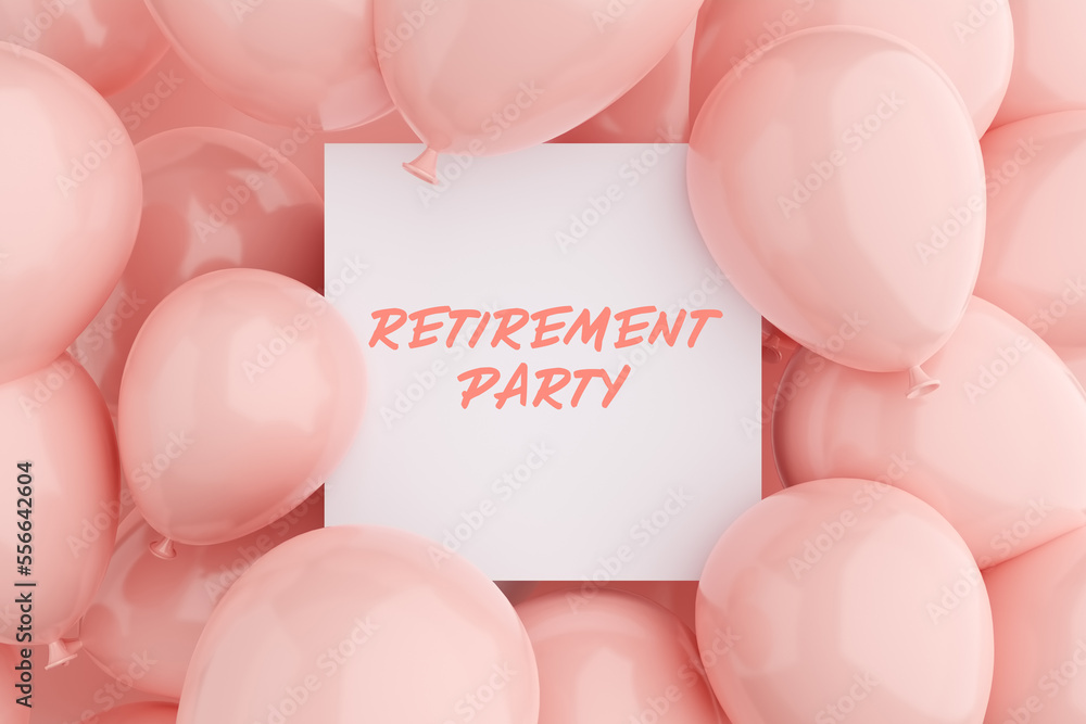 White sign frame with the message RETIREMENT PARTY surrounded with pink air balloons. Retirement greeting celebration