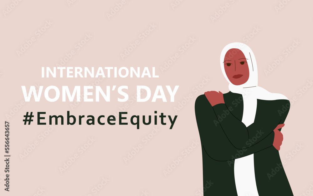 International Women's Day. IWD. 8 march. Campaign 2023 theme Hashtag #EmraceEquity. Embrace Equity. Beautiful muslim girl hugs herself. Illustration for web banner, social network. Eps 10. International Women's Day. IWD. 8 march. Campaign 2023 theme Hashtag #EmraceEquity. Embrace Equity. Beautiful muslim girl hugs herself. Illustration for web banner, social network. Eps 10.