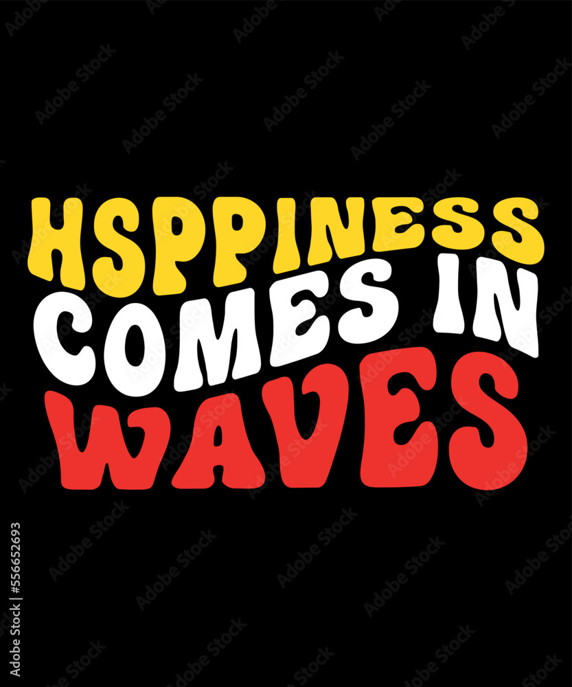Happiness comes in waves Merry Christmas shirts Print Template, Xmas Ugly Snow Santa Clouse New Year Holiday Candy Santa Hat vector illustration for Christmas hand lettered