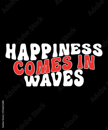 Happiness comes in waves Merry Christmas shirts Print Template, Xmas Ugly Snow Santa Clouse New Year Holiday Candy Santa Hat vector illustration for Christmas hand lettered