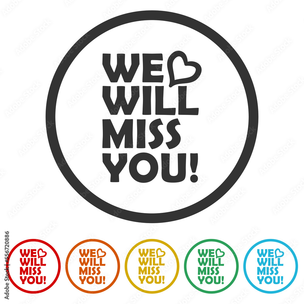 We will miss you heart icon. Set icons in color circle buttons We will miss you heart icon. Set icons in color circle buttons