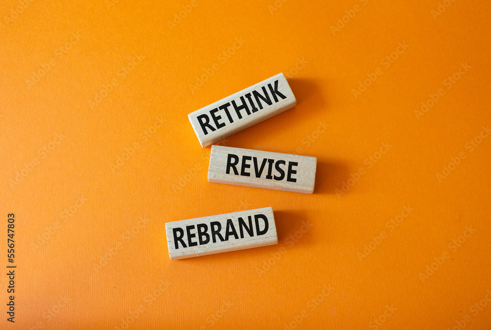 Rethink Revise Rebrand symbol. Wooden blocks with words Rethink Revise ...