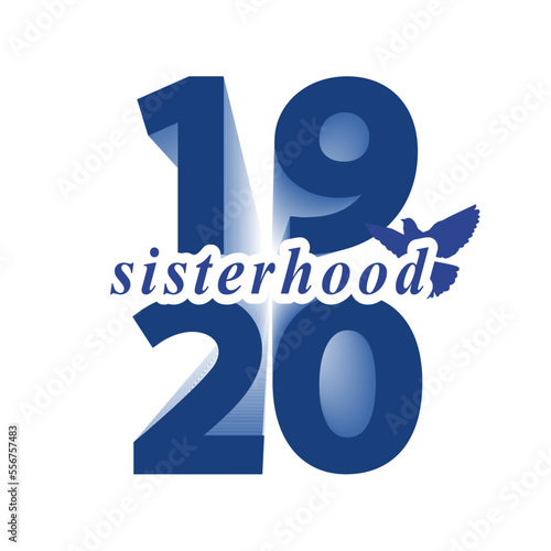 Text sisterhood on 1920 with dove bird on white background. African American history concept. 