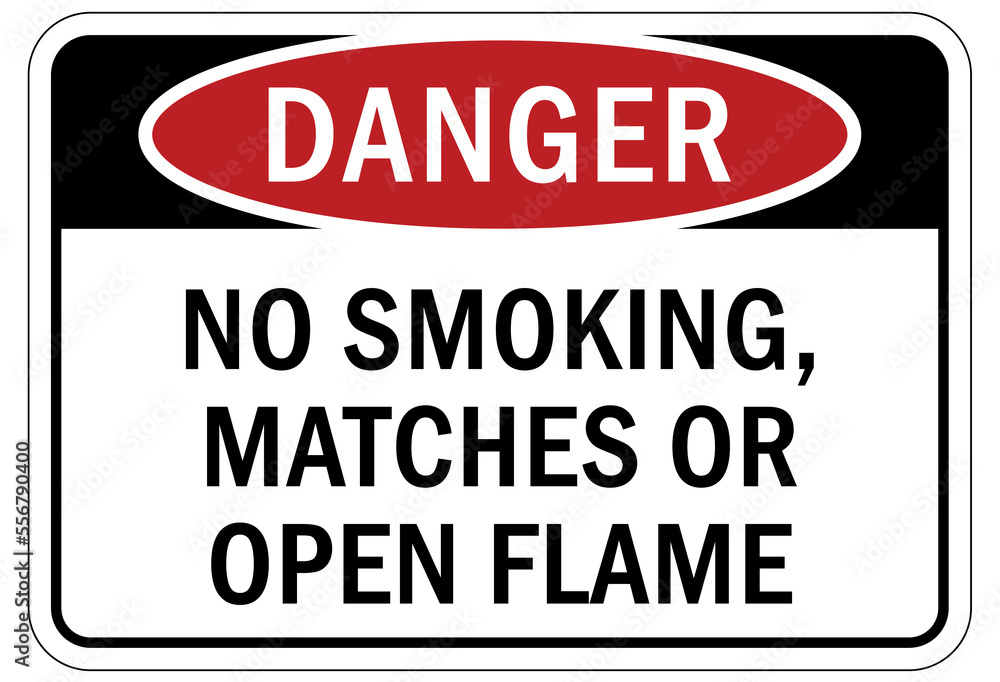 Fire hazard, flammable sign no smoking no matches no open flame Fire hazard, flammable sign no smoking no matches no open flame