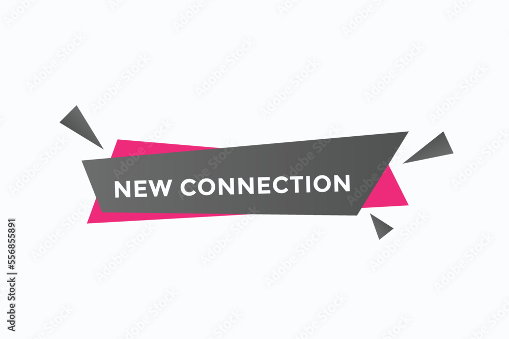 new connection button vectors.sign label speech bubble new connection
