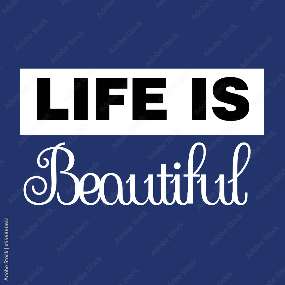 Obraz premium life is beautiful quotes