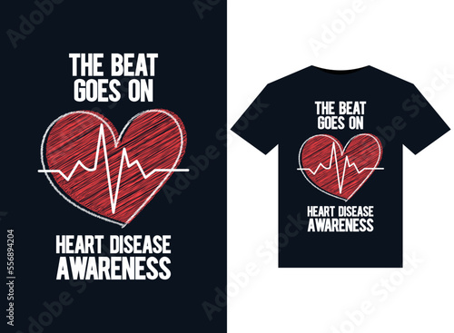 The beat goes on Heart Disease awareness illustrations for print-ready T-Shirts design