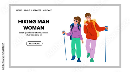 hiking man woman vector. nature adventure, hike travel, backpack walking, couple lifestyle, happy hiking man woman web flat cartoon illustration