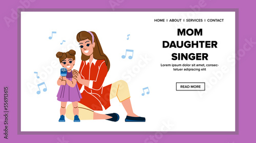 mom daughter singer vector. dance kid, child beauty, family sing, childhood home, cute mother mom daughter singer web flat cartoon illustration