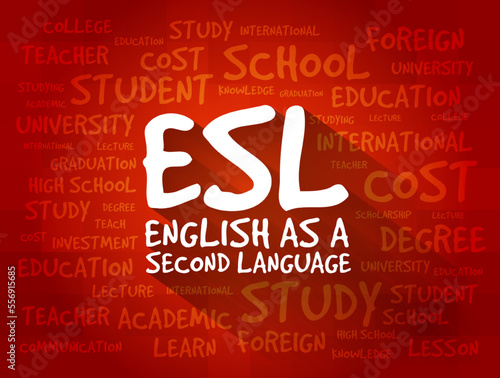 ESL - English as a Second Language acronym, word cloud text concept for presentations and reports