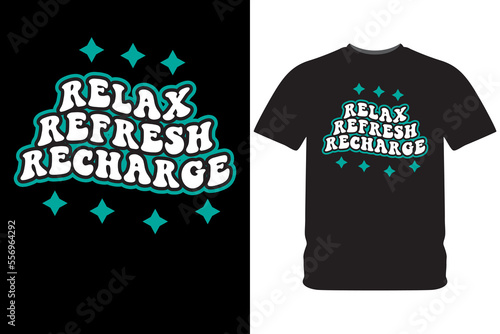 Relax refresh recharge typogarphy slogan design illustration for t shirt print photo