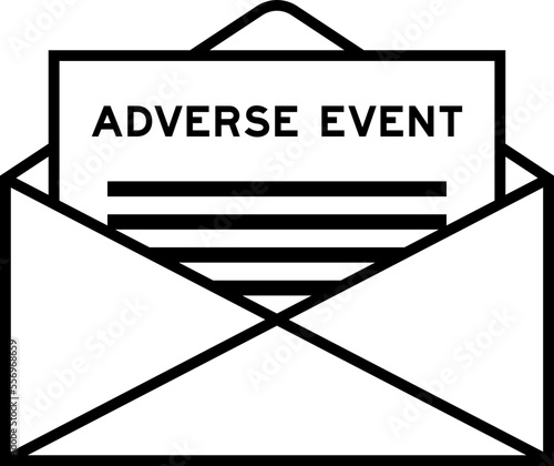 Envelope and letter sign with word adverse event as the headline