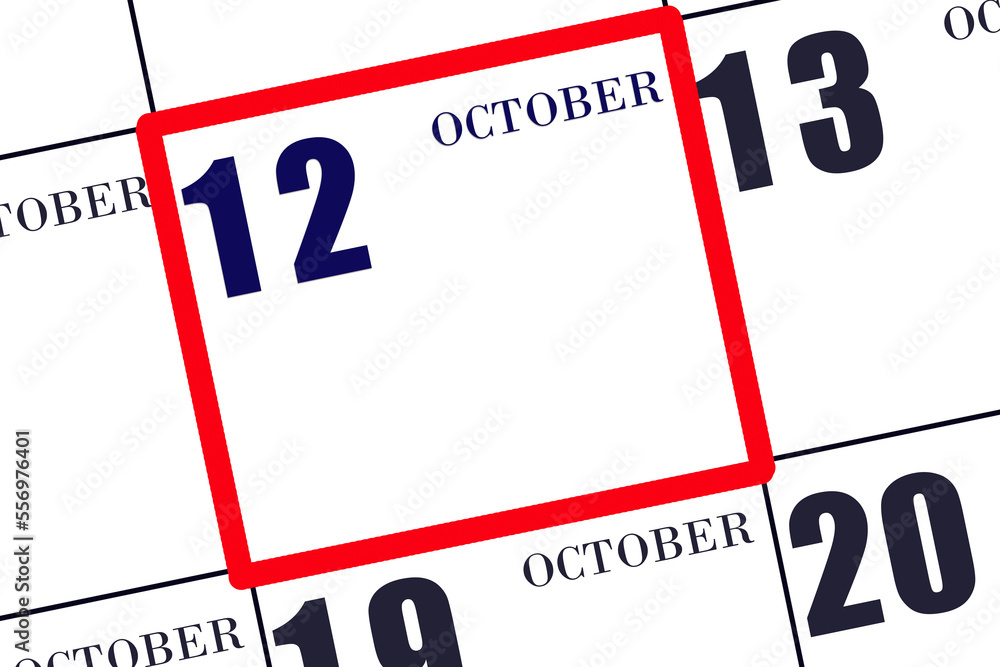 Daily calendar for 12 October. Autumn month, day of the year concept. Daily calendar for 12 October. Autumn month, day of the year concept.