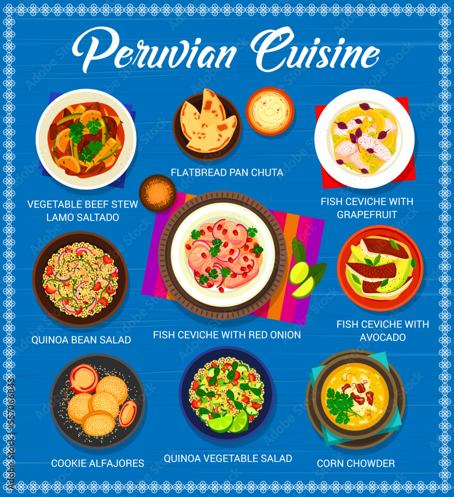 Peruvian cuisine vector menu, fish ceviche with meat vegetable food and dessert. Avocado and onion seafood cebiche, corn chowder, quinoa bean salad and beef stew lomo saltado, alfajor and flatbread