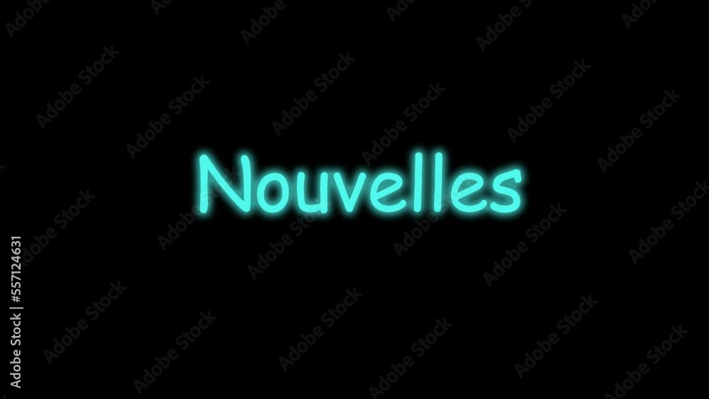 Nouvelles. News in French phrase neon outline. Modern luminous text, light. Isolated word on black background, lettering new Nouvelles. News in French phrase neon outline. Modern luminous text, light. Isolated word on black background, lettering new