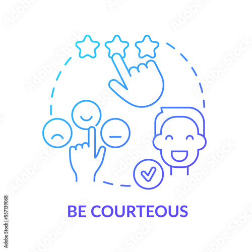 Be courteous blue gradient concept icon. Work ethics. Call center customer service agent technique abstract idea thin line illustration. Isolated outline drawing. Myriad Pro-Bold fonts used