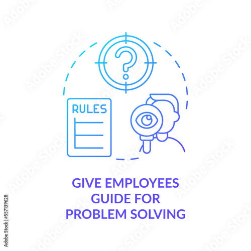 Give employees guide for problem solving blue gradient concept icon. Customer service policy abstract idea thin line illustration. Isolated outline drawing. Myriad Pro-Bold fonts used