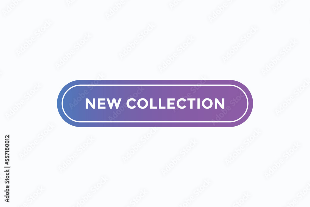 new collection button vectors.sign label speech bubble new collection
