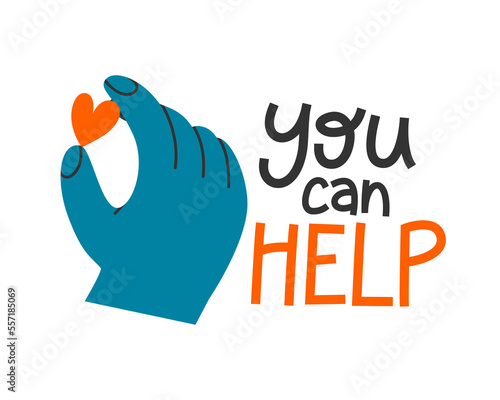Hand drawn cute illustration of hand with heart. You can help lettering phrase. Flat vector giving love and help to charity in colored doodle style. Volunteer, donation sticker or print. Isolated.