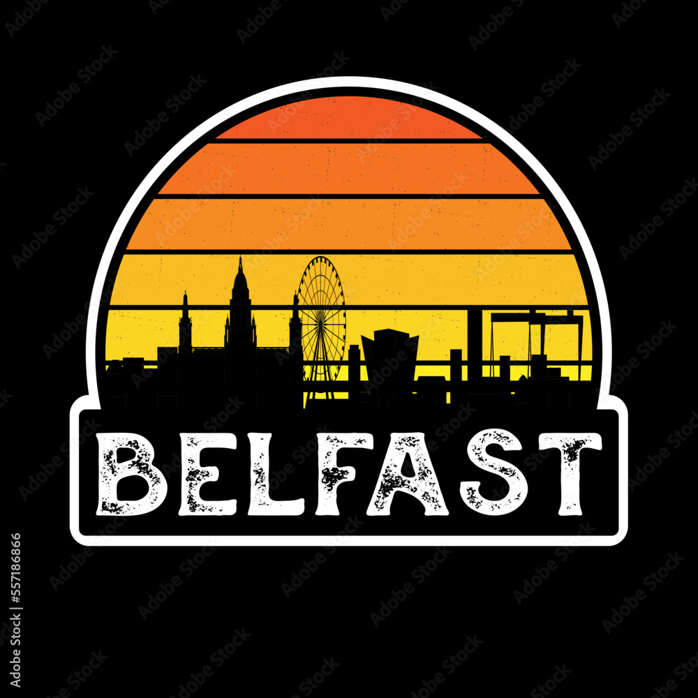 Belfast Northern Ireland Skyline Silhouette Retro Vintage Sunset Belfast Lover Travel Souvenir Sticker Vector Illustration SVG EPS