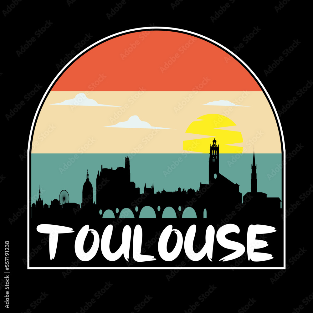Toulouse France Skyline Silhouette Retro Vintage Sunset Toulouse Lover Travel Souvenir Sticker Vector Illustration SVG EPS