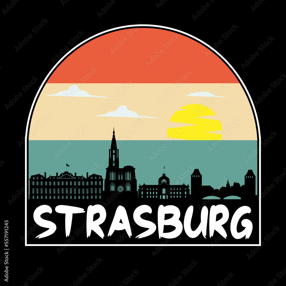 Strasburg France Skyline Silhouette Retro Vintage Sunset Strasburg Lover Travel Souvenir Sticker Vector Illustration SVG EPS