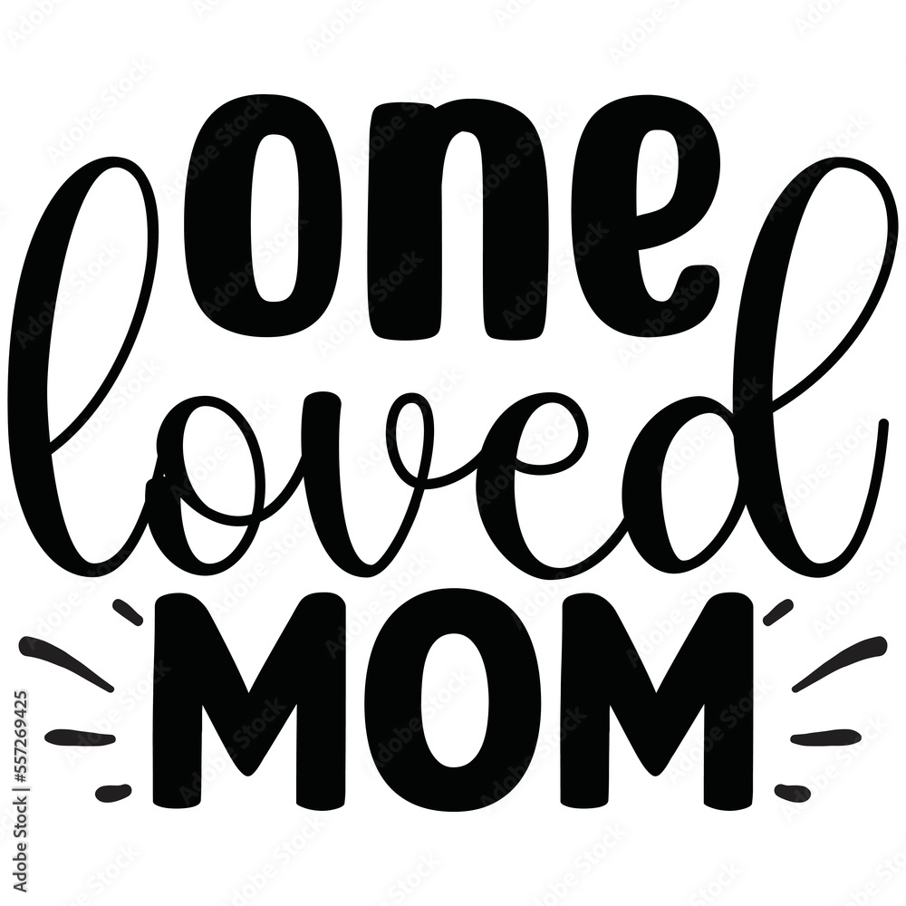 One Loved Mom One Loved Mom