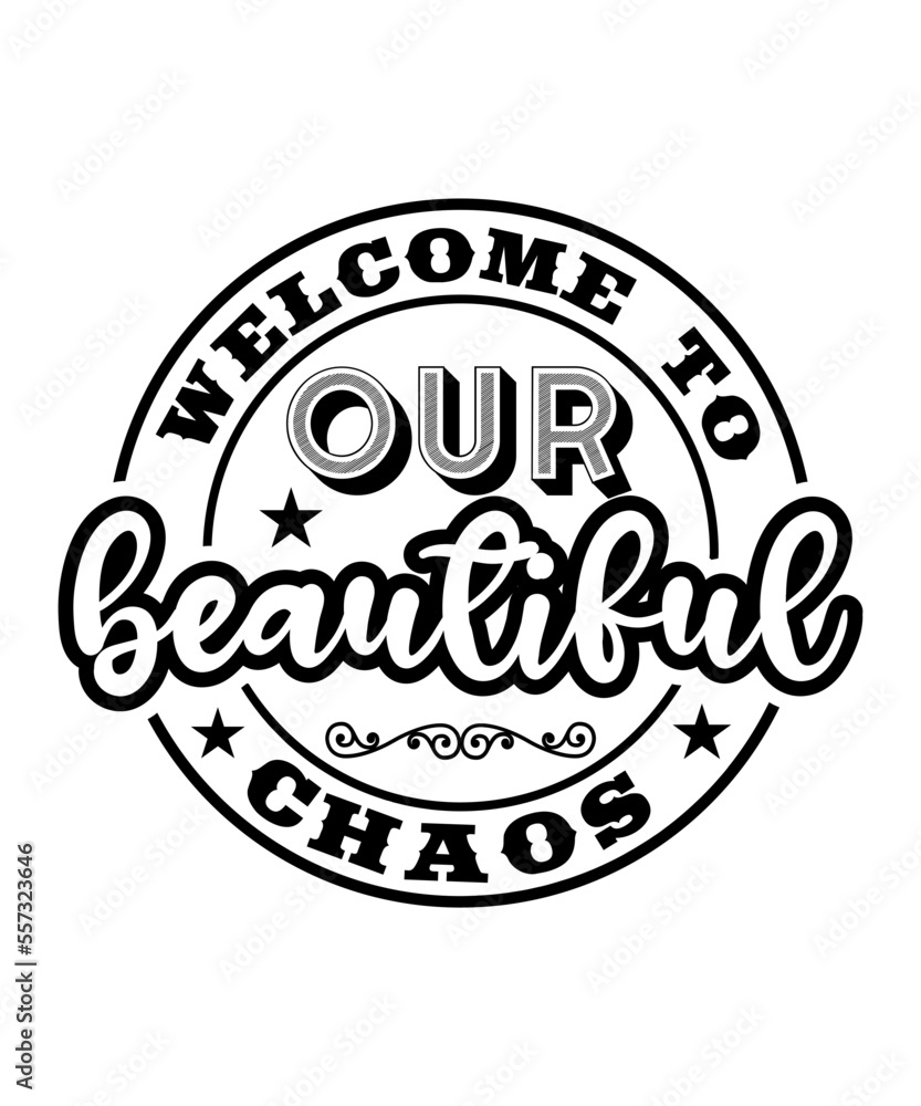 Welcome To Our Beautiful  Chaos SVG Designs