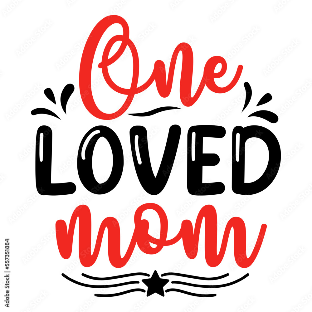 One Loved Mom