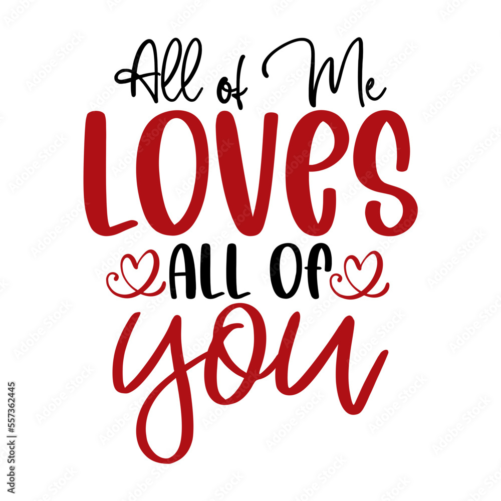 All of Me Loves All of You All of Me Loves All of You