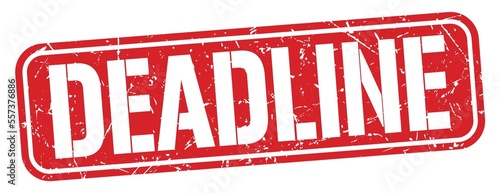 DEADLINE text written on red stamp sign.