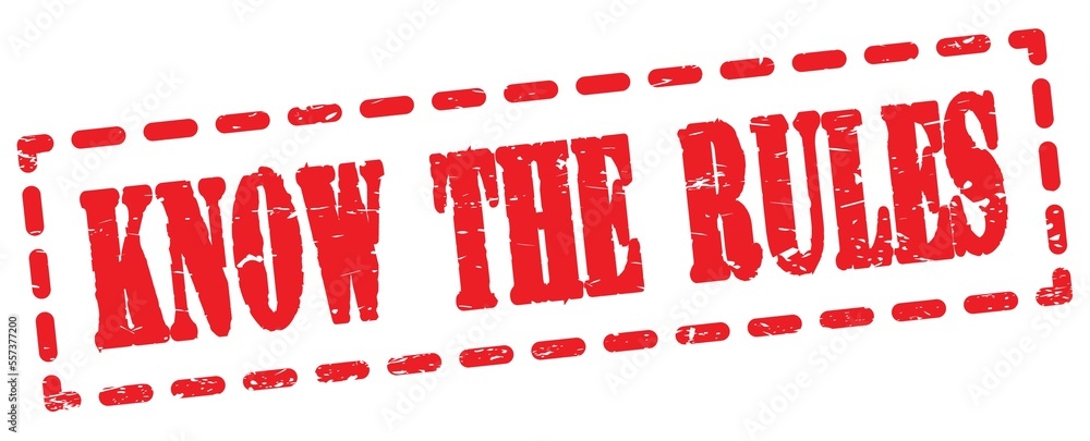 KNOW THE RULES text written on red stamp sign. KNOW THE RULES text written on red stamp sign.