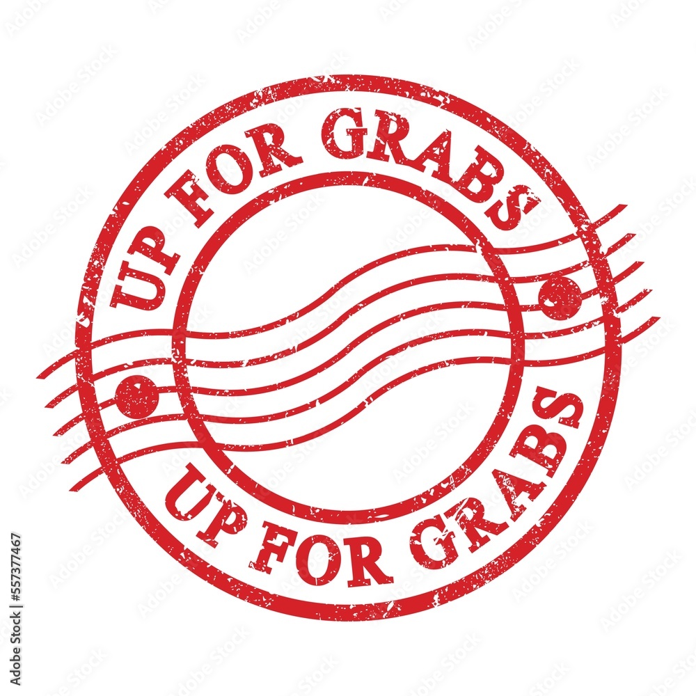 UP FOR GRABS, text written on red postal stamp. UP FOR GRABS, text written on red postal stamp.