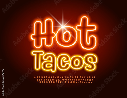 Vector bright poster Hot Tacos. Playful Neon Font. Glowing Alphabet Letters and Numbers