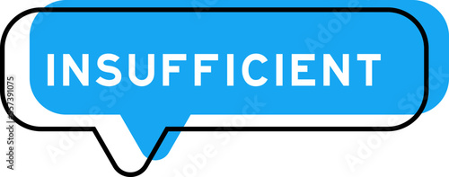 Speech banner and blue shade with word insufficient on white background