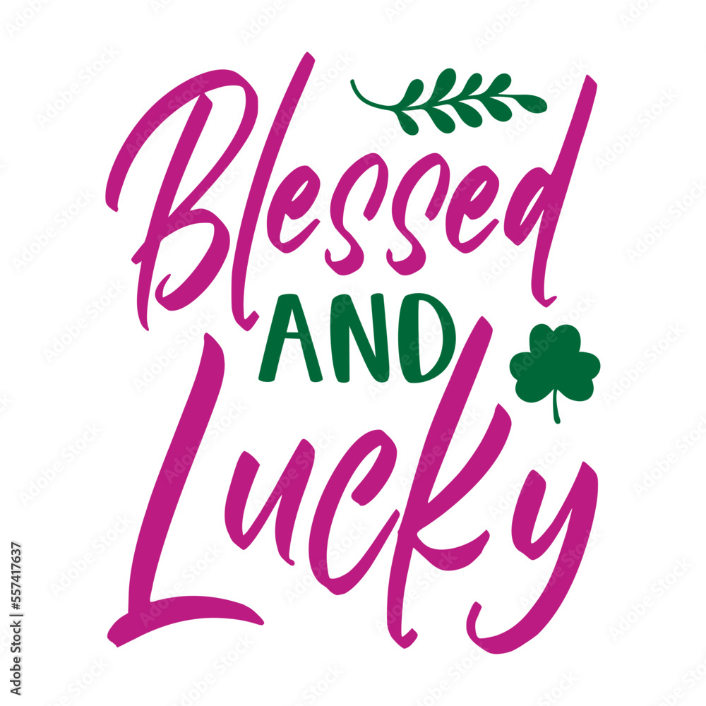 Obraz premium Blessed And Lucky