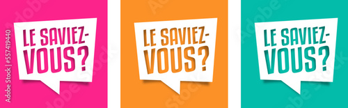 le saviez-vous ?