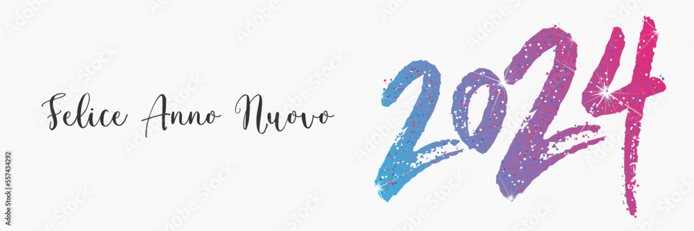 felice anno nuovo - buon anno 2024 felice anno nuovo - buon anno 2024