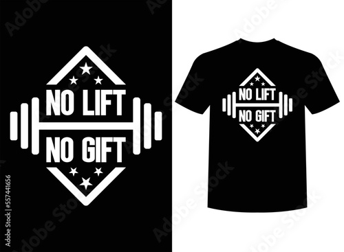 No Lift No Gift Print-ready T-Shirt Design