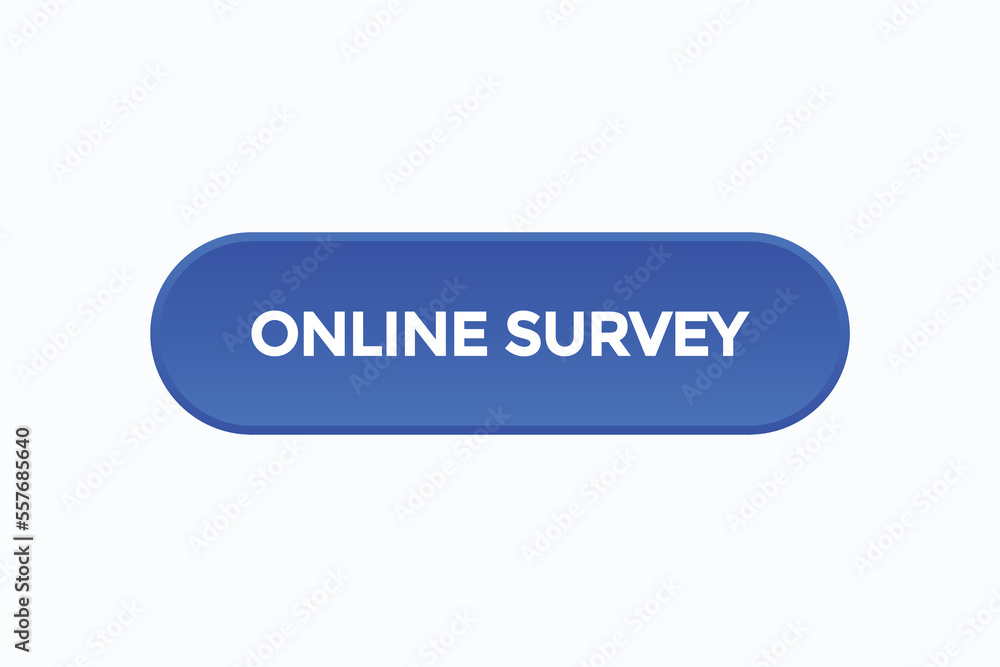 online survey button vectors.sign label speech bubble online survey
online survey button vectors.sign label speech bubble online survey