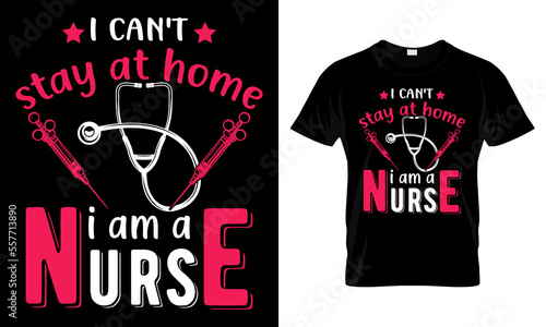 I CAN STAY AT HOME I AM ..... T-SHIRT DESIGN TEMPLATE.